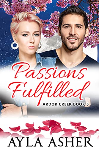 Passions Fulfilled - Ayla Asher