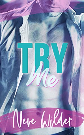Try Me - Neve Wilder