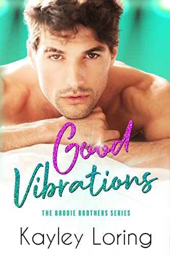 Good Vibrations - Kayley Loring